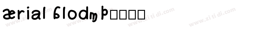 Arial BlodMT字体转换